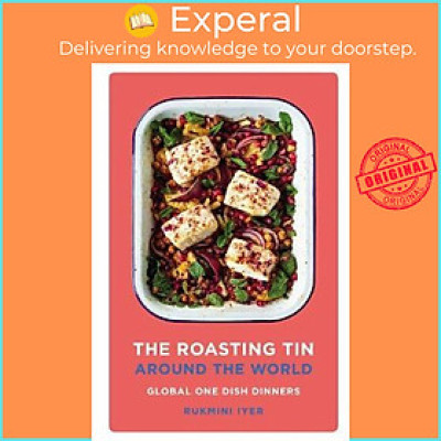 Sách - The Roasting Tin Around the World : Global One Dish Dinners by Rukmini Iyer (UK edition, paperback)