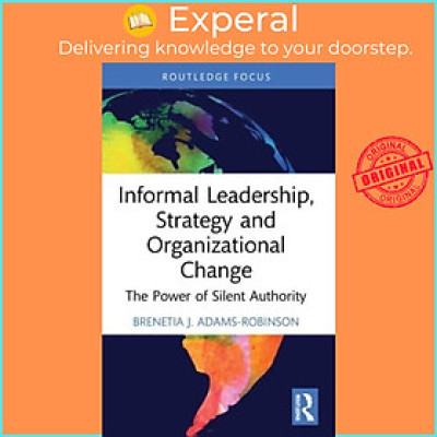 Sách - Informal Leadership, Strategy and Organizational Change - T by Brenetia J. Adams-Robinson (UK edition, paperback)