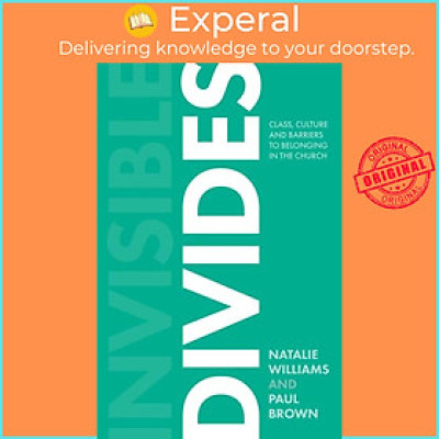 Sách - Invisible Divides - Class, culture and barriers to belonging in the Church by Paul Brown (UK edition, paperback)
