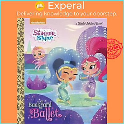 Sách - Backyard Ballet (Shimmer and Shine) by Mary Tillworth (US edition, hardcover)