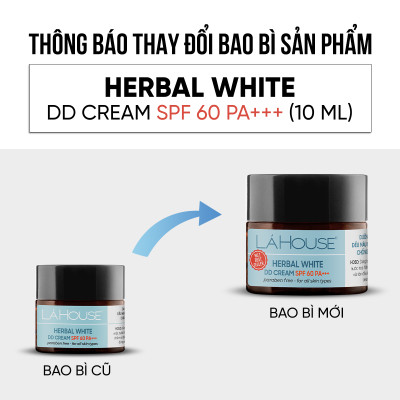Kem dưỡng ngày trắng da, làm sáng da,làm mờ dấu hiệu lão hóa da Lá House Herbal White DD Cream SPF 60PA+++ 10ml/30ml