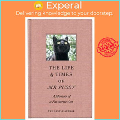 Sách - The Life & Times Of Mr Pussy - A memoir of a favourite cat by The Gentle Author (UK edition, hardcover)