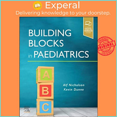 Sách - Building Blocks in Paediatrics by Kevin Dunne (UK edition, paperback)