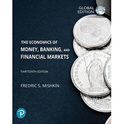 Sách - The Economics of Money, Banking and Financial Markets, Global Edition by Frederic Mishkin (UK edition, paperback)