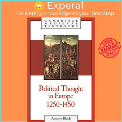 Sách - Political Thought in Europe, 1250-1450 by Antony Black (UK edition, hardcover)