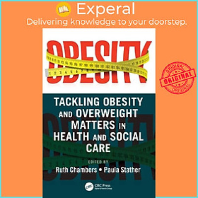 Sách - Tackling Obesity and Overweight Matters in Health and Social Care by Ruth Chambers (UK edition, paperback)