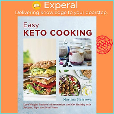 Sách - Easy Keto Cooking - Lose Weight, Reduce Inflammation, and Get Health by Martina Slajerova (UK edition, paperback)