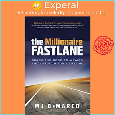 Sách - The Millionaire Fastlane : Crack the Code to Wealth and Live Rich for by MJ DeMarco (US edition, Trade Paperback)