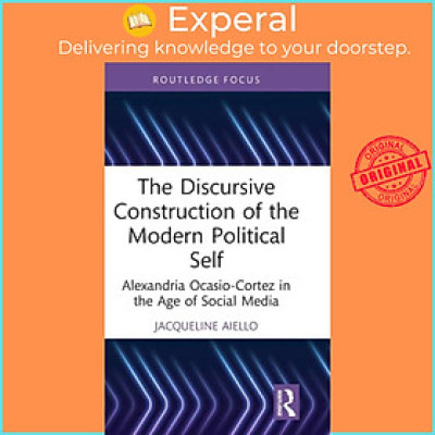 Sách - The Discursive Construction of the Modern Political Self - Alexandri by Jacqueline Aiello (UK edition, hardcover)