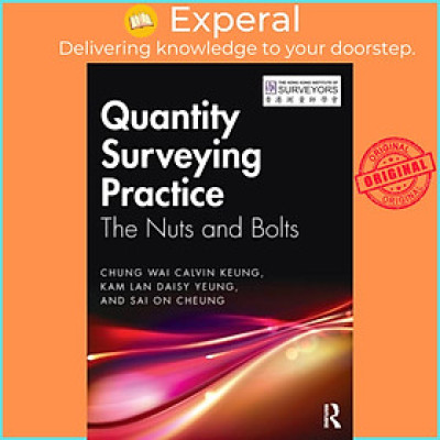 Sách - Quantity Surveying Practice - The Nuts and Bolts by Kam Lan Daisy Yeung (UK edition, paperback)