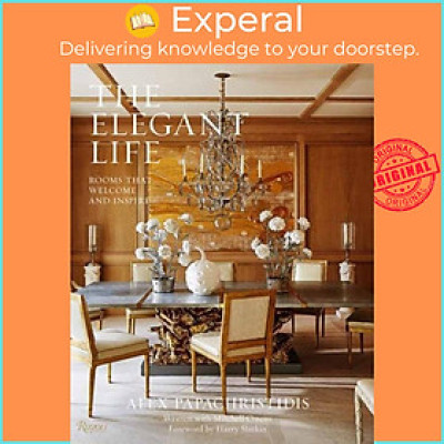 Sách - The Elegant Life - Interiors to Enjoy With Family and Friends by Mitchell Owens (UK edition, hardcover)