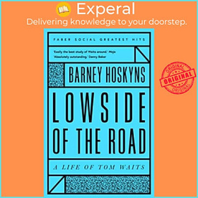 Sách - Lowside of the Road: A Life of Tom Waits by Barney Hoskyns (UK edition, paperback)