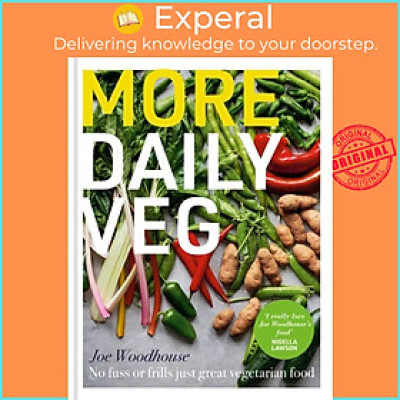 Sách - More Daily Veg - No fuss or frills, just great vegetarian food by Joe Woodhouse (UK edition, hardcover)