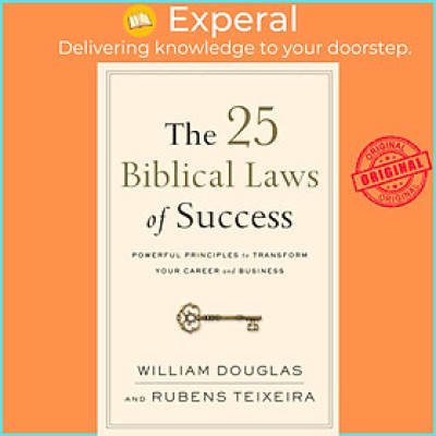 Sách - The 25 Biblical Laws of Success - Powerful Principles to Transform You by William Douglas (UK edition, paperback)