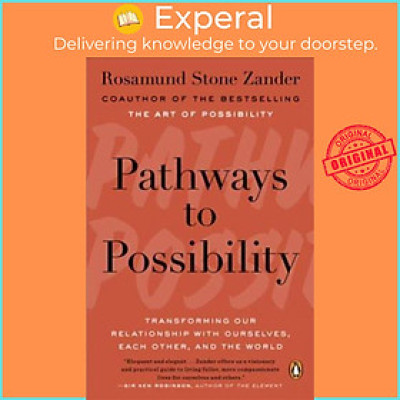 Sách - Pathways To Possibility : Transforming Our Relationship with Our by Rosamund Stone Zander (US edition, paperback)