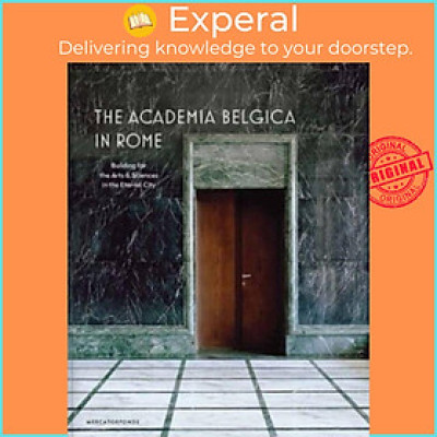 Sách - The Academia Belgica in Rome - Building for the Arts and Sciences in by Sabine van Sprang (UK edition, hardcover)