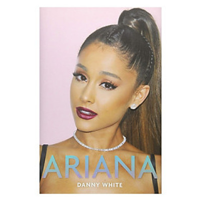 Ariana: Unauthorized Biography