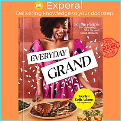 Sách - Everyday Grand - Soulful Recipes for Celebrating Life