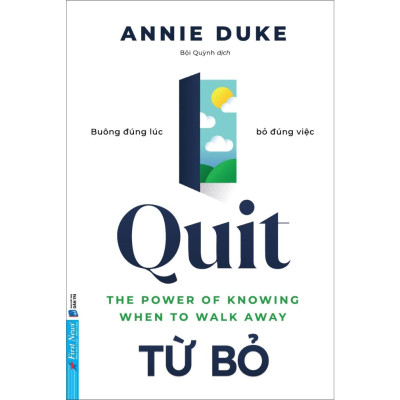 Sách - Quit Từ Bỏ Buông Đúng Lúc Bỏ Đúng Việc - First News