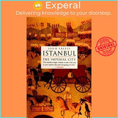 Sách - Istanbul - The Imperial City by John Freely (UK edition, paperback)