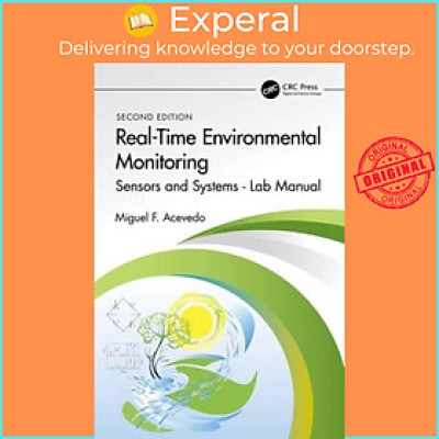 Sách - Real-Time Environmental Monitoring - Sensors and Systems - Lab Manua by Miguel F. Acevedo (UK edition, paperback)