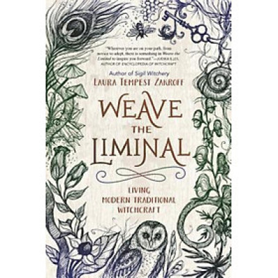 Sách - Weave the Liminal : Living Modern Traditional Witchcraft by Laura Tempest Zakroff (US edition, paperback)