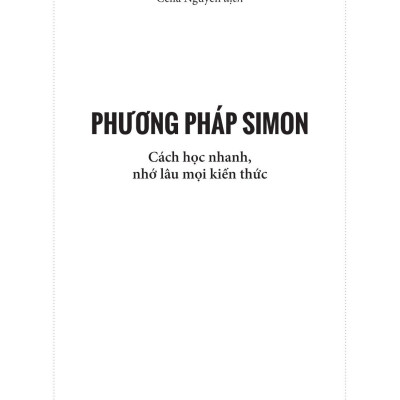 Phương Pháp Simon - Cách Học Nhanh, Nhớ Lâu Mọi Kiến Thức