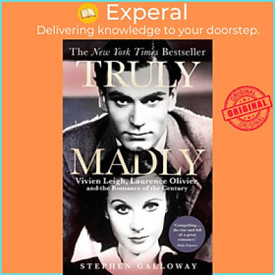 Sách - Truly Madly - Vivien Leigh, Laurence Olivier and the Romance of the C by Stephen Galloway (UK edition, paperback)
