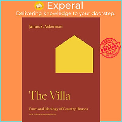 Sách - The Villa - Form and Ideology of Country Houses by James S. Ackerman (UK edition, paperback)