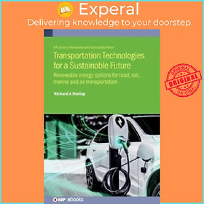 Sách - Transportation Technologies for a Sustainable Future - Renewable en by Richard A ) Dunlap (UK edition, hardcover)