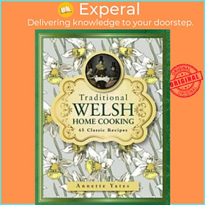 Sách - Traditional Welsh Home Cooking - 65 Classic Recipes by Annette Yates (UK edition, hardcover)