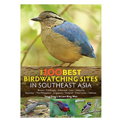 100 Best Birdwatching Sites In Southeast Asia