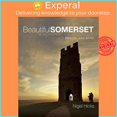 Sách - Beautiful Somerset - A Portrait of a County, including Bristol and Bath by Nigel Hicks (UK edition, paperback)