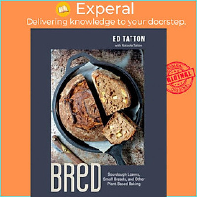 Sách - Bred - Sourdough Loaves, Small Breads, and Other Plant-Based Baking by Natasha Tatton (UK edition, hardcover)