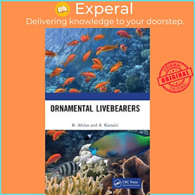 Sách - Ornamental Livebearers by B. Ahilan (UK edition, hardcover)