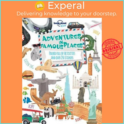 Sách - Adventures in Famous Places : Packed Full of Activities and Over 250 Stickers by Lonely Planet Kids (paperback)