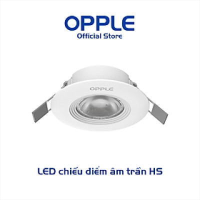 Bộ đèn OPPLE LED chiếu điểm âm trần HS -tiết kiệm năng lượng