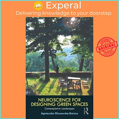 Sách - Neuroscience for Designing Green Spaces - Contemplative Lan by Agnieszka Olszewska-Guizzo (UK edition, paperback)