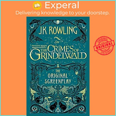 Sách - Fantastic Beasts: The Crimes of Grindelwald - The Original Screenplay by J.K. Rowling (UK edition, paperback)