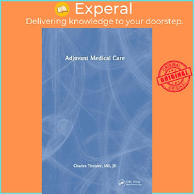 Sách - Adjuvant Medical Care by Charles Theisler (UK edition, hardcover)