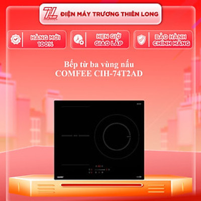 BẾP TỪ 3 VÙNG NẤU COMFEE CIH-74T2AD - Hàng chính hãng