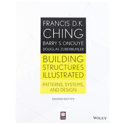 Building Structures Illustrated: Patterns, Systems, And Design, Second Edition
