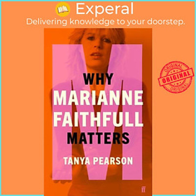 Sách - Why Marianne Faithfull Matters by Tanya Pearson (UK edition, hardcover)