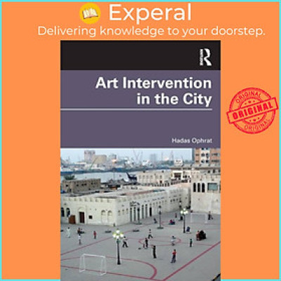 Sách - Art Intervention in the City by Hadas Ophrat (UK edition, paperback)