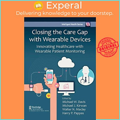 Sách - Closing the Care Gap with Wearable Devices - Innovating Healthcare with  by Michael Davis (UK edition, paperback)