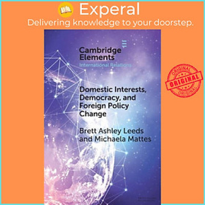 Sách - Domestic Interests, Democracy, and Foreign Policy Change by Michaela Mattes (UK edition, paperback)