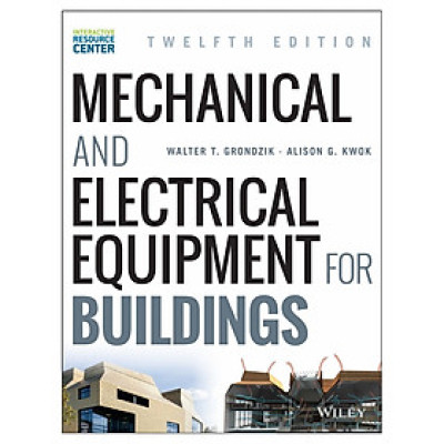 Mechanical And Electrical Equipment For Buildings, Twelfth Edition