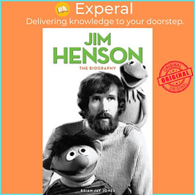 Sách - Jim Henson - The Biography by Brian Jay Jones (UK edition, paperback)