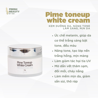 Kem dưỡng da nâng tone nhẹ Pime Toneup White Cream dưỡng ẩm, hỗ trợ sáng da, làm mờ thâm nám 50g