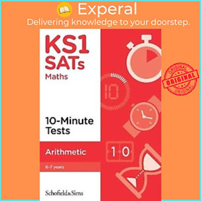 Sách - KS1 SATs Arithmetic 10-Minute Tests by Schofield & Sims (UK edition, paperback)